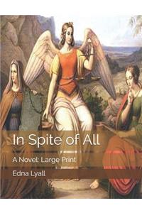 In Spite of All