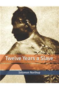 Twelve Years a Slave
