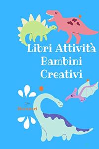 Libri Attività Bambini Creativi con i dinosauri