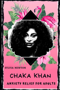 Chaka Khan Anxiety Relief for Adults