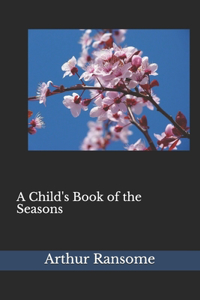 A Child's Book of the Seasons(Illustrated)