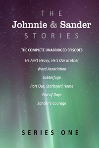 The Johnnie & Sander Stories