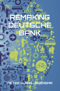 Remaking Deutsche Bank