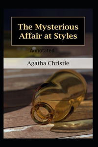 The Mysterious Affair at Styles-Classic Detective Novel(Annotated)