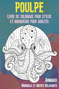 Livre de coloriage pour stylos et marqueurs pour adultes - Mandala et motifs relaxants - Animaux - Poulpe