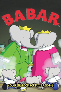Babar Coloring Book for kids Age 4-8