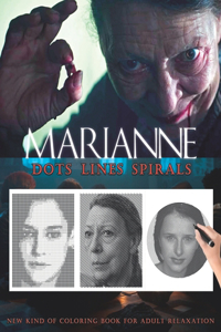 Marianne Dots Lines Spirals: The BEST Coloring Book for Any Fan!!!