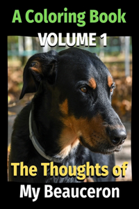The Thoughts of My Beauceron