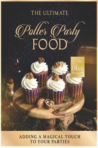 Ultimate Potter Party Food