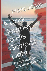 Dark Journey to His Glorious Light