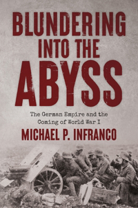 Blundering into the Abyss