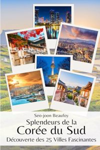 Splendeurs de la Corée du Sud