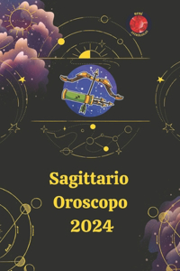Sagittario Oroscopo 2024