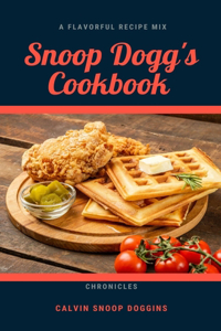 Snoop Dogg's Cookbook Chronicles