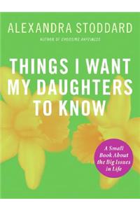Things I Want My Daughters To Know