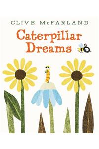 Caterpillar Dreams