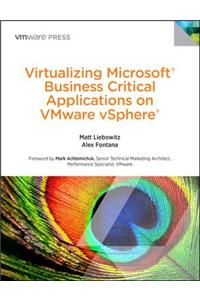 Virtualizing Microsoft Business Critical Applications on VMware vSphere