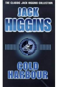 Cold Harbour (The classic Jack Higgins collection)