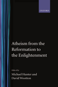 Atheism from the Reformation to the Enlightenment