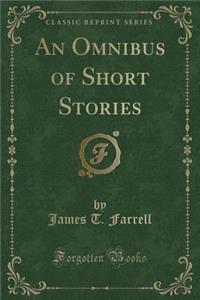 An Omnibus of Short Stories (Classic Reprint)