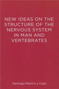 New Ideas on the Structure of the Nervous System in Man and Vertebrates