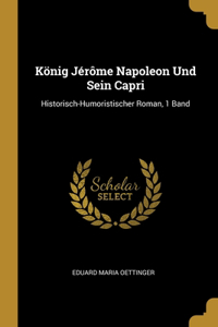 König Jérôme Napoleon Und Sein Capri