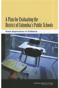 Plan for Evaluating the District of Columbia's Public Schools