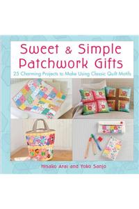 Sweet and Simple Patchwork Gifts