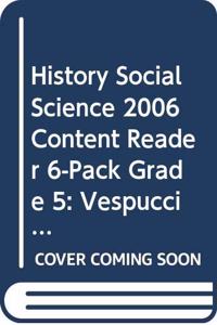History Social Science 2006 Content Reader 6-Pack Grade 5: Vespucci Sails for America