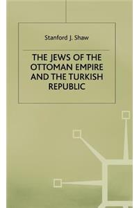 Jews of the Ottoman Empire and the Turkish Republic