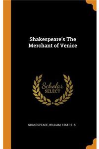 Shakespeare's the Merchant of Venice