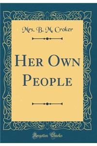 Her Own People (Classic Reprint)