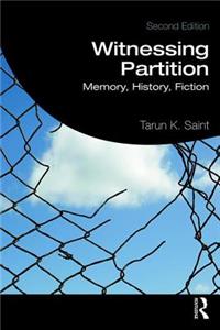 Witnessing Partition: Memory, History, Fiction