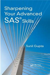 Sharpening Your Advanced SAS Skills