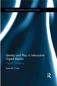 Identity and Play in Interactive Digital Media