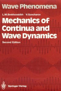 Mechanics of Continua and Wave Dynamics (Springer Series on Wave Phenomena)