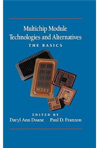 Multichip Module Technologies and Alternatives: The Basics