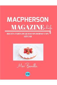 Macpherson Magazine Chef's - Receta Tarta de queso sin horno y sin azúcar