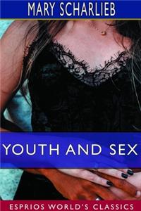 Youth and Sex (Esprios Classics)