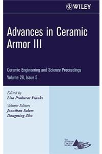 Advances in Ceramic Armor III, Volume 28, Issue 5