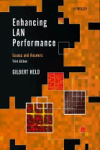 Enhancing Lan Performance: Issues And Answers, 3Rd Edition