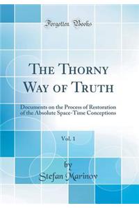 The Thorny Way of Truth, Vol. 1