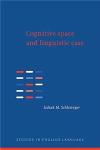 Cognitive Space and Linguistic Case