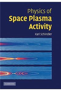 Physics of Space Plasma Activity