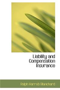 Liability and Compensation Insurance