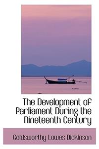 The Development of Parliament During the Nineteenth Century