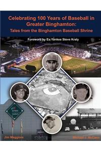 Celebrating 100 Years of Baseball in Greater Binghamton