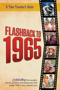 Flashback to 1965 - A Time Traveler's Guide