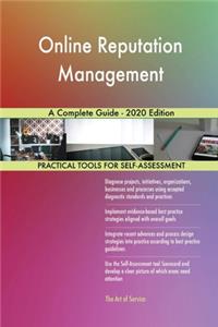 Online Reputation Management A Complete Guide - 2020 Edition