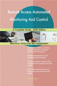 Remote Access Automated Monitoring And Control A Complete Guide - 2020 Edition